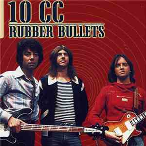 10cc - Rubber Bullets mp3 album