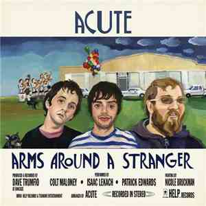 Acute  - Arms Around A Stranger mp3 album