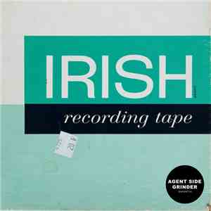 Agent Side Grinder - Irish Recording Tape mp3 album