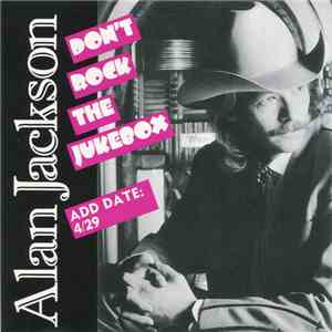 Alan Jackson - Don't Rock The Jukebox mp3 album