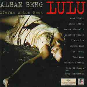 Alban Berg / Orchestra Del Teatro Massimo, Stefan Anton Reck - Lulu mp3 album