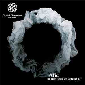 Alic - In The Heat Of Delight EP mp3 album