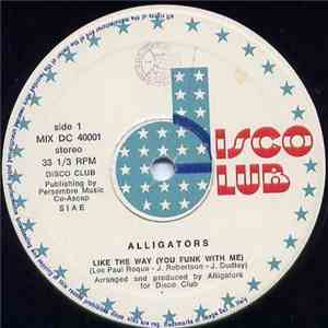 Alligators - Like The Way (You Funk With Me) mp3 album