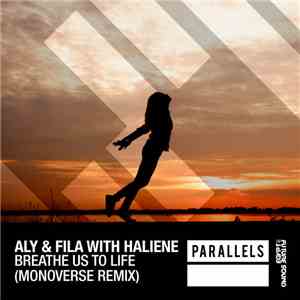 Aly & Fila With Haliene - Breathe Us To Life (Monoverse Remix) mp3 album
