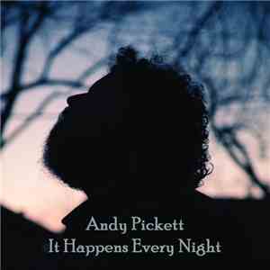 Andy Pickett - It Happens Every Night mp3 album