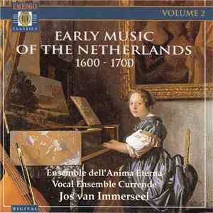 Anima Eterna with Currende - Early Music Of The Netherlands, volume 2 - 1600-1700 mp3 album