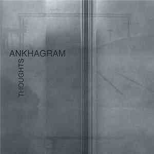 Ankhagram - Thoughts mp3 album