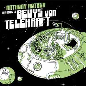 Anthony Rother - My Name Is Beuys Von Telekraft mp3 album