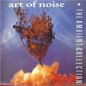 Art Of Noise - The Ambient Collection mp3 album