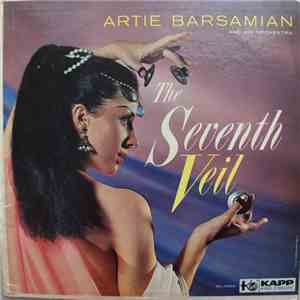 Artie Barsamian And His Orchestra - The Seventh Veil mp3 album
