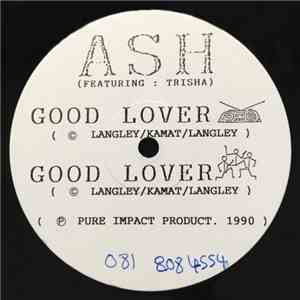 Ash (Featuring : Trisha) - Good Lover / Bedroom Eyes mp3 album