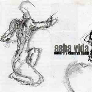 Asha Vida - Nature's Clumsy Hand mp3 album