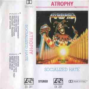 Atrophy  - Socialized Hate mp3 album