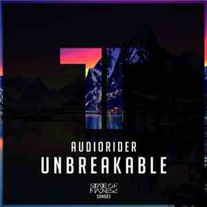 Audiorider - Unbreakable mp3 album