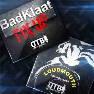 Badklaat / Decimal Bass - Fix Up / Loud Mouth mp3 album