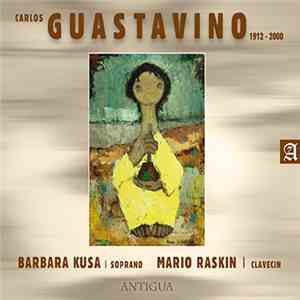 Barbara Kusa, Mario Raskin - Carlos Guastavino mp3 album