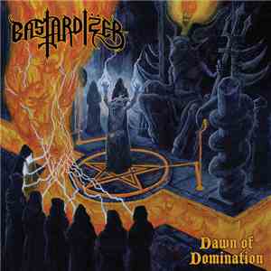 Bastardizer - Dawn of Domination mp3 album