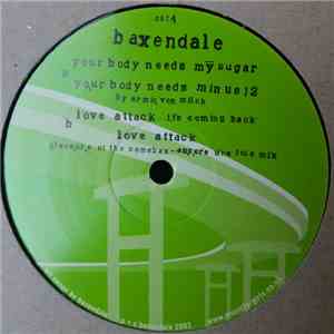 Baxendale - Your Body Needs My Sugar mp3 album