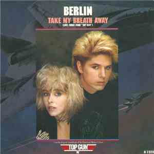 Berlin - Take My Breath Away mp3 album