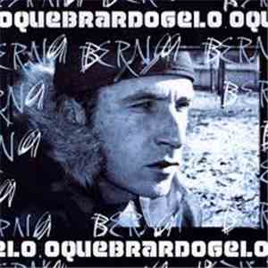 Berna - O Quebrar do Gelo mp3 album