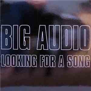 Big Audio - Looking For A Song mp3 album