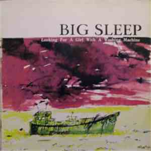Big Sleep - Looking For A Girl With A Washing Machine mp3 album