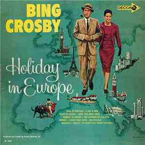 Bing Crosby - Holiday In Europe mp3 album