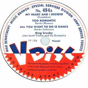 Bing Crosby, John Scott Trotter And His Orchestra / Peggy Lee, Dave Barbour And His Orchestra - My Heart And I Decided / Too Romantic / All You Want To Do Is Dance / What More Can A Woman Do? / You Was Right, Baby mp3 album