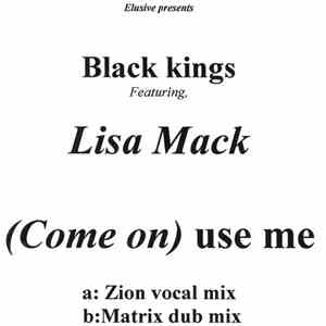 Black Kings Featuring, Lisa Mack - (Come On) Use Me mp3 album