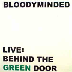 BLOODYMINDED - Live: Behind The Green Door mp3 album