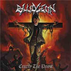 Bludgeon - Crucify The Priest mp3 album