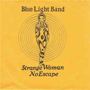 Blue Light Band - Strange Woman / No Escape mp3 album