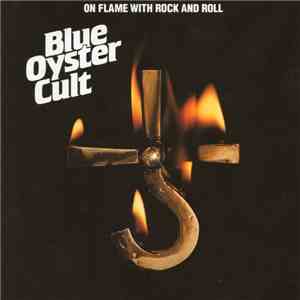 Blue Öyster Cult - On Flame With Rock And Roll mp3 album