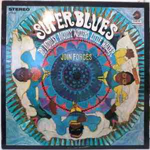 Bo Diddley, Little Walter & Muddy Waters - Super Blues mp3 album