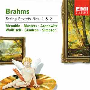 Brahms - Menuhin, Masters, Aronowitz, Wallfisch, Gendron, Simpson - String Sextets Nos. 1 & 2 mp3 album