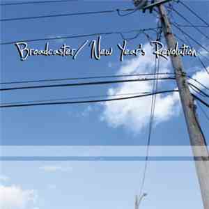 Broadcaster - Broadcaster / New Year's Revolution mp3 album