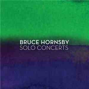 Bruce Hornsby - Bruce Hornsby Solo Concerts mp3 album