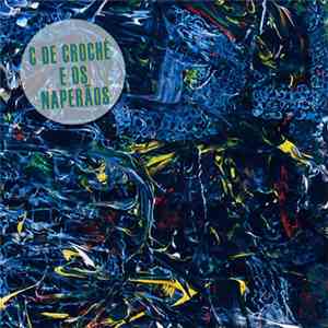 C de Croché - C de Croché e Os Naperãos mp3 album