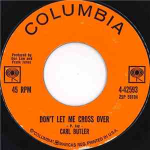 Carl Butler - Don't Let Me Cross Over / Wonder Drug mp3 album