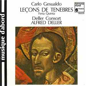 Carlo Gesualdo – Deller Consort, Alfred Deller - Leçons De Ténèbres (Feria Quinta) mp3 album