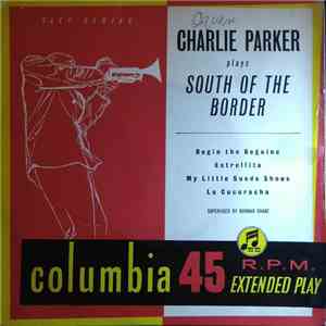 Charlie Parker - South Of The Border mp3 album