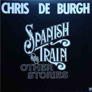 Chris de Burgh - Spanish Train And Other Stories mp3 album