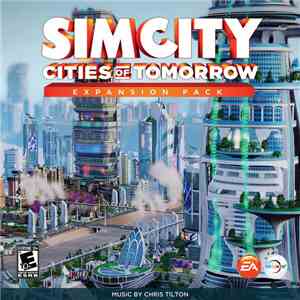 Chris Tilton  - SimCity: Cities Of Tomorrow mp3 album
