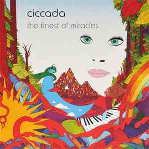 Ciccada - The Finest Of Miracles mp3 album