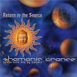 Cosmix - Shamanic Trance (Space Funk Mix By Cosmix) mp3 album