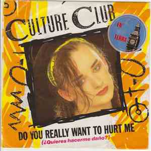 Culture Club - Do You Really Want To Hurt Me = ¿Quieres Hacerme Daño? mp3 album
