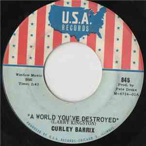 Curley Barrix - A World You Destroyed mp3 album