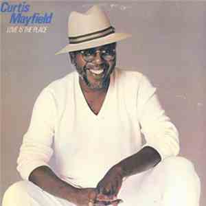 Curtis Mayfield - Love Is The Place mp3 album