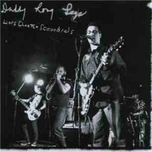 Daddy Long Legs  - Liars, Cheats And Scounrels mp3 album