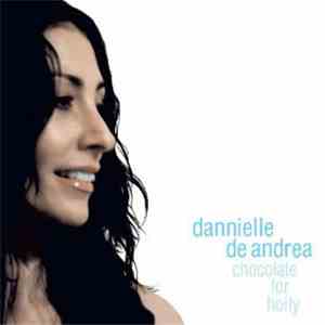 Dannielle DeAndrea - Chocolate For Holly mp3 album